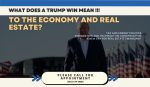 What Does a Trump Win Mean to the Economy and Real Estate?