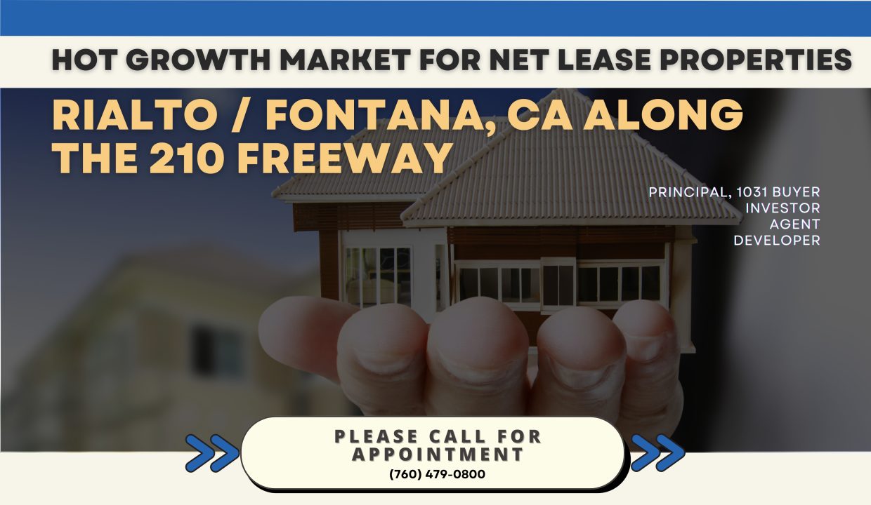 Hot Growth Market for Net Lease Properties Rialto Fontana, CA Along the 210 Freeway